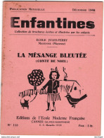 COLLECTION ENFANTINES 1946 - LA MESANGE BLEUTEE  - ECOLE JULES FERRY A MAYENNE  -  MAYENNE 17X15 - 16 Pages - 6-12 Years Old