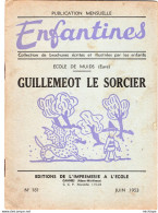 COLLECTION ENFANTINES 1953  - GUILLEMEOT LE SORCIER  - ECOLE DE MUIDS  - EURE   20 X15 - 16 Pages  Tres Bon état - 6-12 Ans