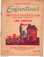 COLLECTION ENFANTINES 1952 -  LES CREPES  - ECOLE FREINET  -  VENCE  - ALPES MARITIMES   - 20 X15 - 16 Pages - 6-12 Ans