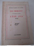 Livre - L'été 1914 - Les Thibault  - édition  Gallimard  - 1936 - Jamais Lu Pages Non Découpées - Francese