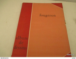 ALBUM De Dessins De FOUGERON - 20 Planches De Dessins -1947 - Numeroté 275 - Format 38 X 28 Cm - Bon état Général - Andere & Zonder Classificatie