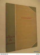 ALBUM De Dessins De COUTURIER- 20 Planches De Dessins -1947 - Numeroté 913 - Format 38 X 28 Cm - Bon état Général - Other & Unclassified