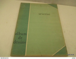 ALBUM De Dessins De SEVERINI -  20 Planches De Dessins -1947 - Numeroté 193 - Format 38 X 28 Cm - Bon état Général - Sonstige & Ohne Zuordnung