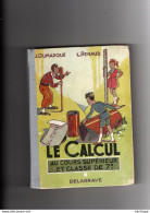 Livre Scolaire - 1953   - Le Calcul - Format 15 X 19 -  - Très Bon état   352 Pages - 6-12 Jahre