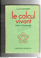 Livre Scolaire - Le Calcul Vivant - 1950   -  Format 25 X 17 -  - Très Bon état - 6-12 Years Old