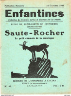 COLLECTION ENFANTINES 1937  - SAUTE - ROCHER - ECOLE DE - SAINT  - MARTIN  DE  QUEYRIERES - HAUTES - ALPES - - 6-12 Years Old