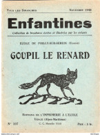 COLLECTION ENFANTINES 1945  - GOUPIL LE RENARD  - ECOLE DE POILLY SUR SEREIN  - YONNE  - 17X15 - Très Bon état -16 Page - 6-12 Jahre