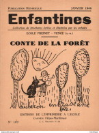COLLECTION ENFANTINES 1938   -  CONTE DE LA FORET  -   ECOLE FREINET  - VENCE - ALPES  17X15 - Très Bon état  16 Pages - 6-12 Years Old