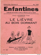 COLLECTION ENFANTINES 1950  - LE LIEVRE AU BOIS DORMANT -  ECOLE D'AUGMONTEL  - TARN  17X15 - 16 Pages  - Très Bon état - 6-12 Anni