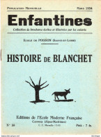 COLLECTION ENFANTINES 1934  -  HISTOIRE DE BLANCHET -  ECOLE DE POISSON  -  SAONE ET LOIRE -17X15  16 Pages - 6-12 Jaar