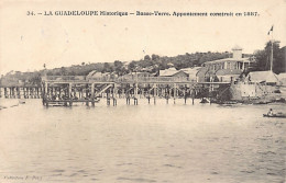La Guadeloupe Historique - BASSE-TERRE - Appontement Construit En 1887 - Ed. F. Petit 34 - Basse Terre