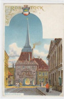 39077341 - Rostock, Lithographie. Steinthor Gelaufen, 1906 Kleiner Knick Oben Links, Sonst Gut Erhalten - Rostock