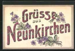 Künstler-AK Neunkirchen, Schriftzug Aus Blumen  - Autres & Non Classés