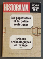 Historama N°9. 1977. 255 Pages. Les Psychiatres Et La Police Soviétiques / Trésors Archéologiques En France. - Politik