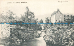 R674692 Braemar. Bridge Of Clunie. Valentines Series. 1904 - World