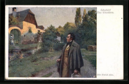 AK Franz Schubert An Einem Haus, Das Wandern  - Künstler