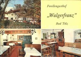 72289593 Bad Toelz Forellengasthof Walgerfranz Bad Toelz - Bad Toelz