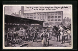 Künstler-AK Beschlagnahme Einer Feindlichen Flugzeugfabrik Durch Deutsche Kavallerie  - 1914-1918: 1ère Guerre