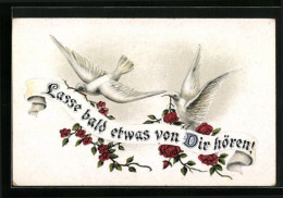 Künstler-AK Zwei Weisse Tauben Mit Schriftbanderole Und Rosen  - Oiseaux