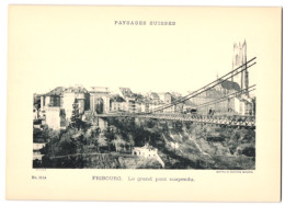 Fotografie - Lichtdruck Phototypie Neuchatel, Ansicht Fribourg, Le Grand Pont Suspendu  - Lieux