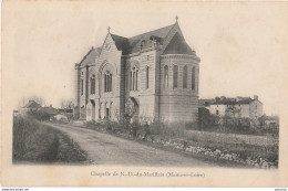 Z19- 49) CHAPELLE NOTRE DAME DU MARILLAIS (MAINE ET LOIRE)  - (2 SCANS) - Andere & Zonder Classificatie