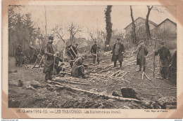 Z8- GUERRE 1914-15 - LES TRANCHEES - LES BUCHERONS AU TRAVAIL - (ED. PAYS DE FRANCE - MILITARIA - WW1 - 2 SCANS - Guerre 1914-18