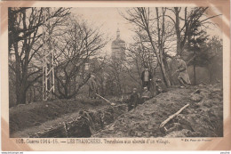 Z7- GUERRE 1914-15 - LES TRANCHEES - TRANCHEES AUX ABORDS D'UN VILLAGE - (ED. PAYS DE FRANCE - MILITARIA - WW1 - 2 SCANS - War 1914-18