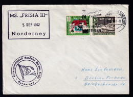 OSt. Norderney 5.9.62 + R3 MS "FRISIA IIII" -5. SEP 1962 Norderney Auf Brief - Autres & Non Classés