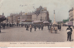 X7-33) BORDEAUX - LES ALLEES DE TOURNY ET LE COURS DU TRENTE JUILLET -  EDIT. MICHEL ET FORGEOT -  1904 - ( 2 SCANS ) - Bordeaux