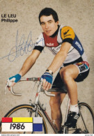 X4- CYCLISME - LE LEU  PHILIPPE  - TEAM LA VIE CLAIRE 1986 - DEDICACEE - AUTOGRAPHE - SIGNEE - 2 SCANS - Ciclismo