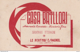 X2- 66) LE PERTHUS ESPAGNOL (LOS LIMITES) CASA BATLLORI - SOUVENIR D ' ESPAGNE  - Cartoncini Da Visita