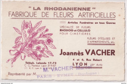 X2-69) LYON (VI°) VACHER JOANNES  " LA RHODANIENNE " FABRIQUE DE FLEURS ARTIFICIELLES -  4 ET 6 RUE ROBERT - Visitekaartjes