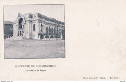 X22- SOUVENIR DE COCHINCHINE - LE THEATRE DE SAIGON -  CLICHES LEGROS  & Cie , SAIGON - ( 2 SCANS ) - Vietnam