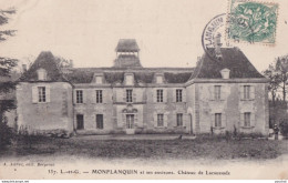 X20-47) MONFLANQUIN  ET  SES ENVIRONS - CHATEAU DE LACAUSSADE  - 1907 - Monflanquin