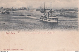 EGYPTE - PORT SAÏD - ESCADRE ALLEMANDE A L'ENTREE DU CANAL DE SUEZ - BATEAU DE GUERRE - ( 2 SCANS) - Port Said
