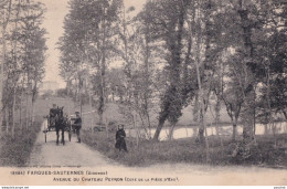 33) FARGUES - SAUTERNES (GIRONDE) AVENUE DU CHATEAU - COTE DE LA PIECE D ' EAU - ARMAND LEMAIRE - ATTELAGE - 2 SCANS - Autres & Non Classés