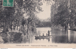 91) FORGES LES BAINS - ETABLISSEMENT THERMAL - LA PIECE D ' EAU - ANIMEE - BARQUE - CANOTAGE - 1911 - 2 SCANS ) - Sonstige & Ohne Zuordnung