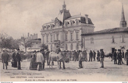 Y12-33) COUTRAS PRES LIBOURNE (GIRONDE) PLACE DE L'HOTEL DE VILLE - UN JOUR DE FOIRE - 1910 - (2 SCANS) - Autres & Non Classés