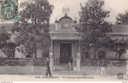 Y28-24) BERGERAC (DORDOGNE) LE CERCLE DES OFFICIERS - ANIMEE - 1907 - Bergerac