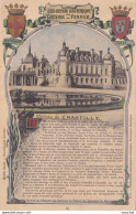 Y26-60) COLLECTION HISTORIQUE DES CHATEAUX DE FRANCE - CHATEAU DE CHANTILLY - ( 2 SCANS )   - Chantilly
