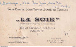 75) PARIS (2°) " LA SOIE " SOIES ECRUES , TEINTES - MATIERES TEXTILES - 155 Et 157 RUE ST. DENIS - Visiting Cards