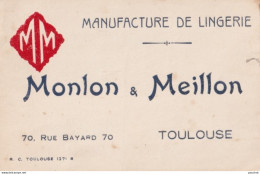 31) TOULOUSE - MONLON & MAILLON- MANUFACTURE DE LINGERIE - 70 , RUE BAYARD - Cartoncini Da Visita