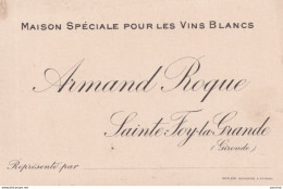 33) SAINTE FOY LA GRANDE (GIRONDE) ARMAND ROQUE - MAISON SPECIALE POUR LES VINS BLANC - Cartoncini Da Visita