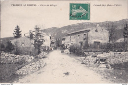 Y23-26) VACHERIE - LE CHAFFAL (DROME) L ' ENTREE DU VILLAGE - ANIMEE  - HABITANTS  - 1909   - Autres & Non Classés