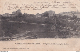 Y23-46) CASTELNAU MONTRATIER (LOT) L' EGLISE - LE CHATEAU - LA MAIRIE  - 1904 - ( 2 SCANS ) - Andere & Zonder Classificatie