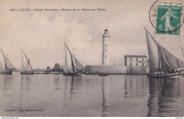 Y20-34) CETTE - STATION BALNEAIRE - RETOUR DE PECHE AUX THONS - 1908 - Sete (Cette)