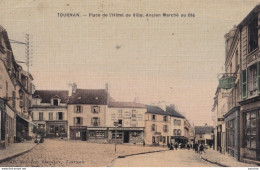 77) TOURNAN - PLACE DE L ' HOTEL DE VILLE - ANCIEN MARCHE AU BLE - ANIMEE - CAFE DU MIDI - CARTE TOILEE -1922 - 2 SCANS - Tournan En Brie