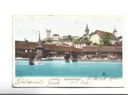 CPA   LUZERN   SPREUER BRUCKE  En 1903! (voir Imbre) - Other & Unclassified