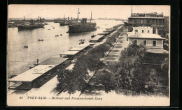 CPA Port-Said, Harbour And Francois-Joseph Quay  - Sonstige & Ohne Zuordnung