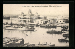 CPA Port Said, The Entrance To The Canal And Offices To The Company  - Andere & Zonder Classificatie